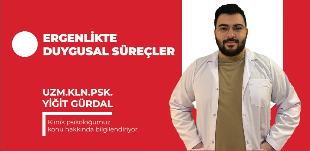Ergenlikte Duygusal Süreçler
