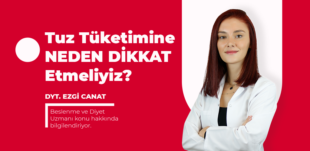 Tuz Tüketimine Neden Dikkat Etmeliyiz?